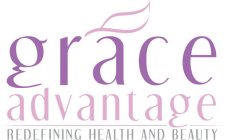 GRACE ADVANTAGE REDEFINING HEALTH AND BEAUTY