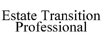 ESTATE TRANSITION PROFESSIONAL