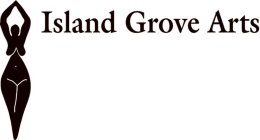 ISLAND GROVE ARTS