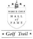 WORLD GOLF HALL OF FAME GOLF TRAIL