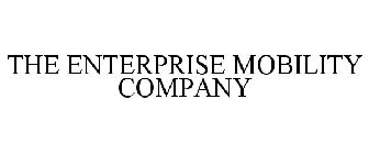 THE ENTERPRISE MOBILITY COMPANY