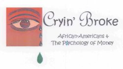 CRYIN' BROKE AFRICAN-AMERICANS & THE PSYCHOLOGY OF MONEY