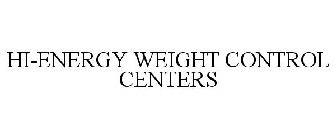HI-ENERGY WEIGHT CONTROL CENTERS