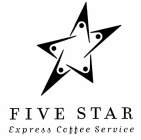 FIVE STAR EXPRESS COFFEE SERVICE