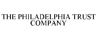 THE PHILADELPHIA TRUST COMPANY