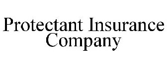 PROTECTANT INSURANCE COMPANY