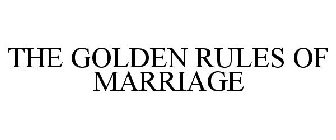 THE GOLDEN RULES OF MARRIAGE