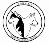 THE SIBERCAAN BREED ESTABLISHED IN 2006