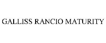 GALLISS RANCIO MATURITY