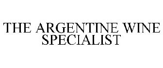 THE ARGENTINE WINE SPECIALIST