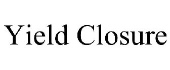 YIELD CLOSURE
