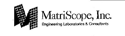 M MATRISCOPE, INC. ENGINEERING LABORATORIES & CONSULTANTS