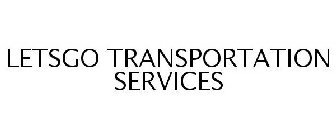 LETSGO TRANSPORTATION SERVICES