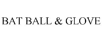BAT BALL & GLOVE