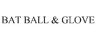 BAT BALL & GLOVE