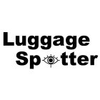 LUGGAGE SPOTTER