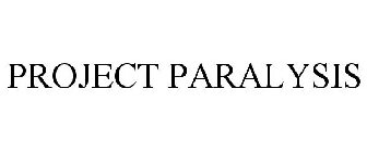 PROJECT PARALYSIS