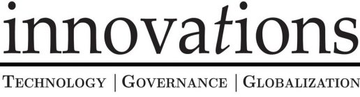 INNOVATIONS TECHNOLOGY | GOVERNANCE | GLOBALIZATION