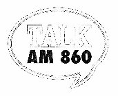 TALK AM 860