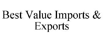 BEST VALUE IMPORTS & EXPORTS