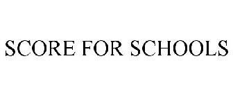 SCORE FOR SCHOOLS