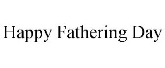 HAPPY FATHERING DAY