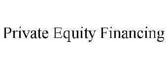 PRIVATE EQUITY FINANCING