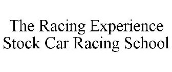 THE RACING EXPERIENCE STOCK CAR RACING SCHOOL