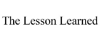 THE LESSON LEARNED
