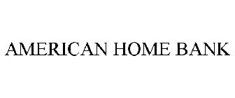 AMERICAN HOME BANK