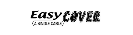 EASY COVER A SINGLE CABLE