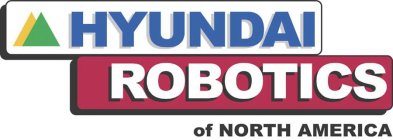 HYUNDAI ROBOTICS OF NORTH AMERICA
