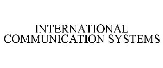 INTERNATIONAL COMMUNICATION SYSTEMS