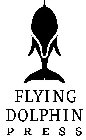 FLYING DOLPHIN PRESS