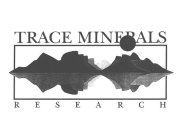 TRACE MINERALS RESEARCH