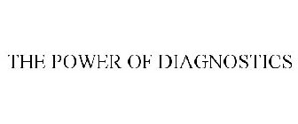 THE POWER OF DIAGNOSTICS