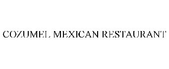 COZUMEL MEXICAN RESTAURANT