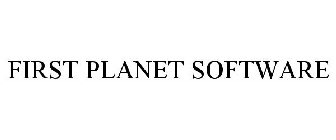 FIRST PLANET SOFTWARE