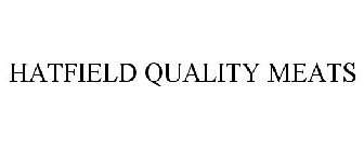 HATFIELD QUALITY MEATS