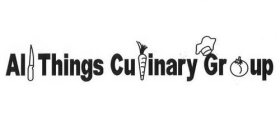 ALL THINGS CULINARY GROUP