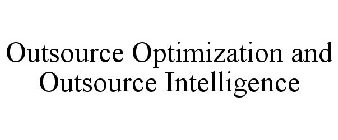 OUTSOURCE OPTIMIZATION AND OUTSOURCE INTELLIGENCE