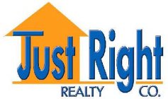JUST RIGHT REALTY CO.
