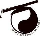 AASM SLEEP EDUCATION SERIES