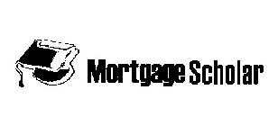 MORTGAGE SCHOLAR