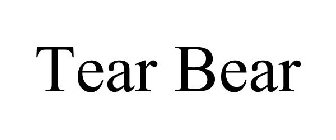 TEAR BEAR