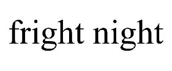 FRIGHT NIGHT