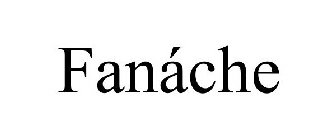 FANÁCHE