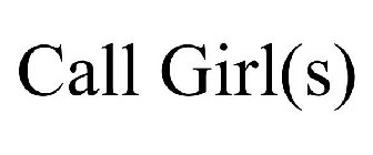 CALL GIRL(S)