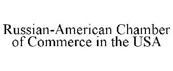 RUSSIAN-AMERICAN CHAMBER OF COMMERCE IN THE USA
