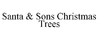 SANTA & SONS CHRISTMAS TREES